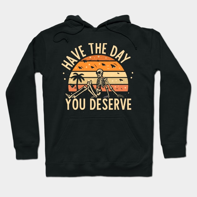 Have The Day You Deserve Retro Sunset Hoodie by Junalben Mamaril